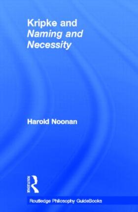 Noonan |  Routledge Philosophy GuideBook to Kripke and Naming and Necessity | Buch |  Sack Fachmedien