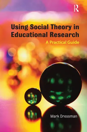 Dressman |  Using Social Theory in Educational Research | Buch |  Sack Fachmedien