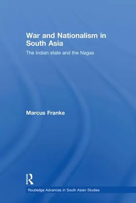 Franke |  War and Nationalism in South Asia | Buch |  Sack Fachmedien