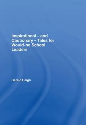 Haigh |  Inspirational - and Cautionary - Tales for Would-be School Leaders | Buch |  Sack Fachmedien