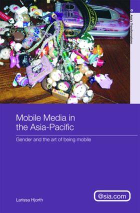 Hjorth |  Mobile Media in the Asia-Pacific | Buch |  Sack Fachmedien