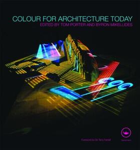 Porter / Mikellides |  Colour for Architecture Today | Buch |  Sack Fachmedien