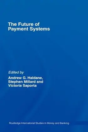 Haldane / Millard / Saporta |  The Future of Payment Systems | Buch |  Sack Fachmedien