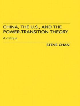 Chan |  China, the US and the Power-Transition Theory | Buch |  Sack Fachmedien