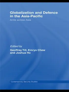 Till / Chew / Ho |  Globalisation and Defence in the Asia-Pacific | Buch |  Sack Fachmedien