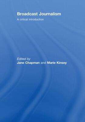 Chapman / Kinsey |  Broadcast Journalism | Buch |  Sack Fachmedien