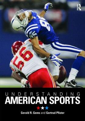Gems / Pfister |  Understanding American Sports | Buch |  Sack Fachmedien