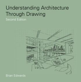 Edwards |  Understanding Architecture Through Drawing | Buch |  Sack Fachmedien