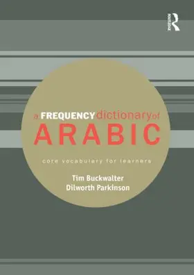 Buckwalter / Parkinson |  A Frequency Dictionary of Arabic | Buch |  Sack Fachmedien