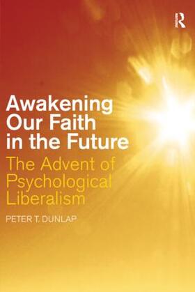 Dunlap |  Awakening our Faith in the Future | Buch |  Sack Fachmedien