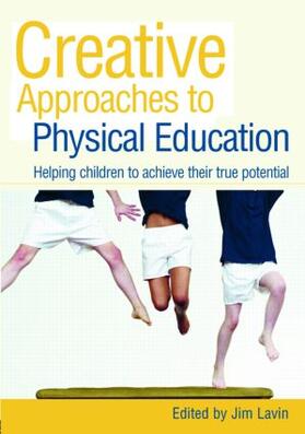 Lavin |  Creative Approaches to Physical Education | Buch |  Sack Fachmedien