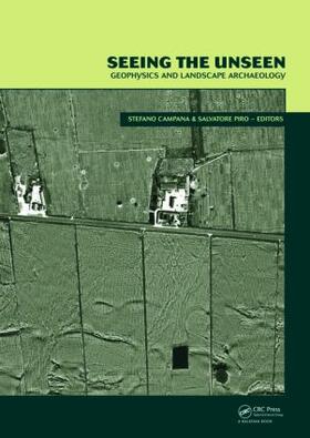 Campana / Piro |  Seeing the Unseen. Geophysics and Landscape Archaeology | Buch |  Sack Fachmedien