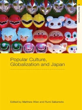 Allen / Sakamoto |  Popular Culture, Globalization and Japan | Buch |  Sack Fachmedien