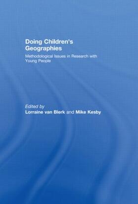 van Blerk / Kesby |  Doing Children's Geographies | Buch |  Sack Fachmedien