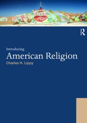 Lippy |  Introducing American Religion | Buch |  Sack Fachmedien