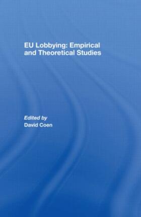 Coen |  EU Lobbying: Empirical and Theoretical Studies | Buch |  Sack Fachmedien