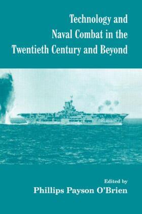 O'Brien |  Technology and Naval Combat in the Twentieth Century and Beyond | Buch |  Sack Fachmedien