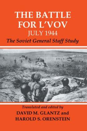 Glantz / Orenstein |  The Battle for L'vov July 1944 | Buch |  Sack Fachmedien