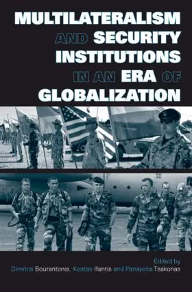 Bourantonis / Ifantis / Tsakonas |  Multilateralism and Security Institutions in an Era of Globalization | Buch |  Sack Fachmedien