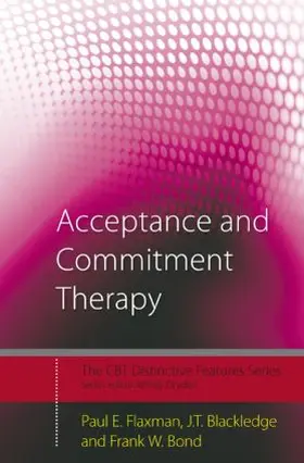 Bond / Flaxman / Blackledge |  Acceptance and Commitment Therapy | Buch |  Sack Fachmedien