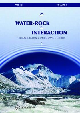 Bullen / Wang |  Water-Rock Interaction, Two Volume Set | Buch |  Sack Fachmedien