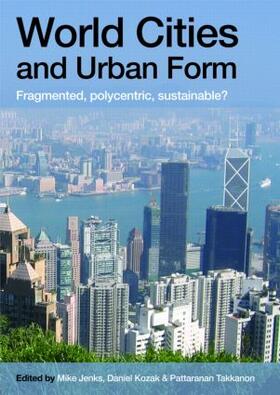 Jenks / Kozak / Takkanon |  World Cities and Urban Form | Buch |  Sack Fachmedien
