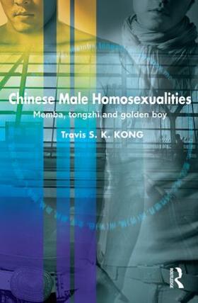Kong |  Chinese Male Homosexualities | Buch |  Sack Fachmedien