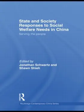 Schwartz / Shieh |  State and Society Responses to Social Welfare Needs in China | Buch |  Sack Fachmedien