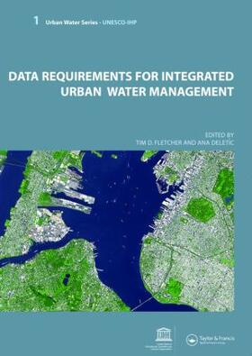 Fletcher / Deletic |  Data Requirements for Integrated Urban Water Management | Buch |  Sack Fachmedien