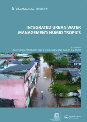 Parkinson / Goldenfum / Tucci |  Integrated Urban Water Management: Humid Tropics | Buch |  Sack Fachmedien