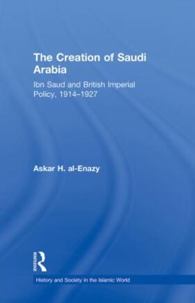 Al-Enazy |  The Creation of Saudi Arabia | Buch |  Sack Fachmedien