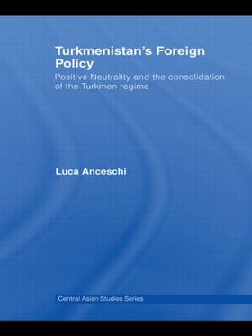 Anceschi |  Turkmenistan's Foreign Policy | Buch |  Sack Fachmedien