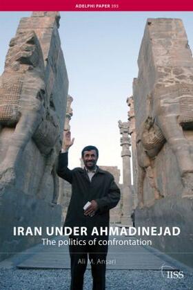 Ansari |  Iran under Ahmadinejad | Buch |  Sack Fachmedien