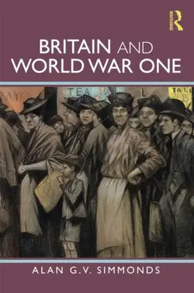 Simmonds |  Britain and World War One | Buch |  Sack Fachmedien