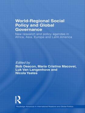 Deacon / Macovei / Van Langenhove |  World-Regional Social Policy and Global Governance | Buch |  Sack Fachmedien
