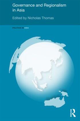 Thomas |  Governance and Regionalism in Asia | Buch |  Sack Fachmedien