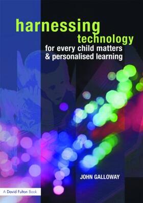 Galloway |  Harnessing Technology for Every Child Matters and Personalised Learning | Buch |  Sack Fachmedien