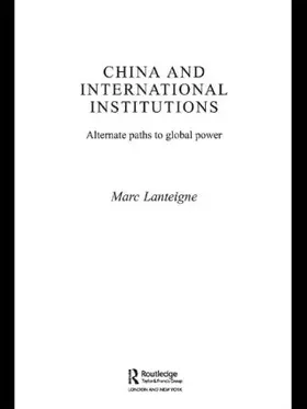 Lanteigne |  China and International Institutions | Buch |  Sack Fachmedien