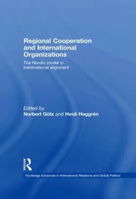 Götz / Haggrén |  Regional Cooperation and International Organizations | Buch |  Sack Fachmedien