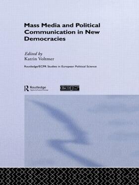 Voltmer |  Mass Media and Political Communication in New Democracies | Buch |  Sack Fachmedien