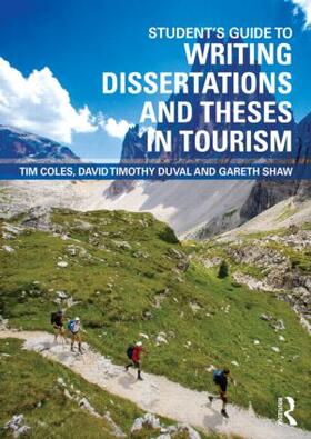 Coles / Duval / Shaw |  Student's Guide to Writing Dissertations and Theses in Touri | Buch |  Sack Fachmedien