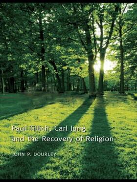 Dourley |  Paul Tillich, Carl Jung, and the Recovery of Religion | Buch |  Sack Fachmedien