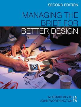 Blyth / Worthington |  Managing the Brief for Better Design | Buch |  Sack Fachmedien