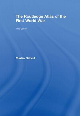 Gilbert |  The Routledge Atlas of the First World War | Buch |  Sack Fachmedien