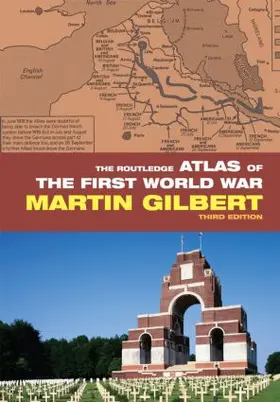 Gilbert |  The Routledge Atlas of the First World War | Buch |  Sack Fachmedien