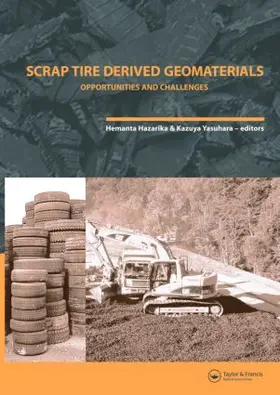 Hazarika / Yasuhara |  Scrap Tire Derived Geomaterials - Opportunities and Challenges | Buch |  Sack Fachmedien