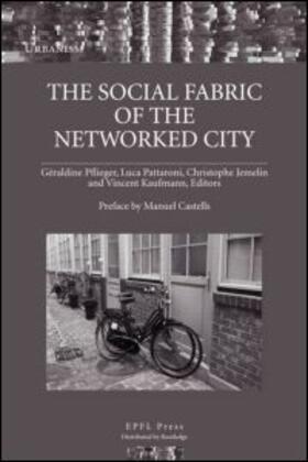 Pflieger / Pattaroni / Jemelin |  The Social Fabric of the Networked City | Buch |  Sack Fachmedien