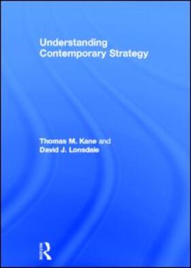 Kane / Lonsdale |  Understanding Contemporary Strategy | Buch |  Sack Fachmedien