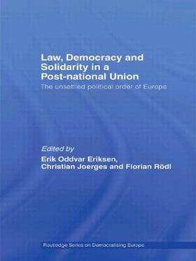 Eriksen / Joerges / Rödl |  Law, Democracy and Solidarity in a Post-national Union | Buch |  Sack Fachmedien