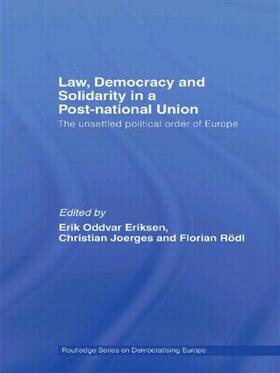 Eriksen / Joerges / Rödl |  Law, Democracy and Solidarity in a Post-National Union | Buch |  Sack Fachmedien